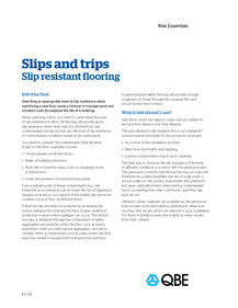 Slips and trips - Slip resistant flooring